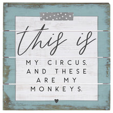 Load image into Gallery viewer, This Is My Circus Slotted Board Sign