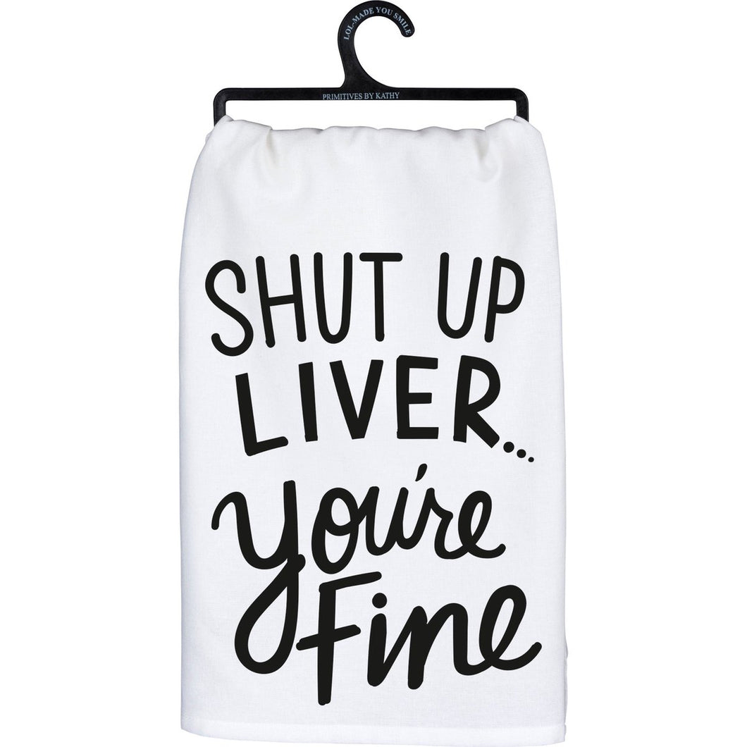 Shut up Liver Kitchen Towel