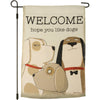 Welcome Hope You Like Dogs Garden Flag