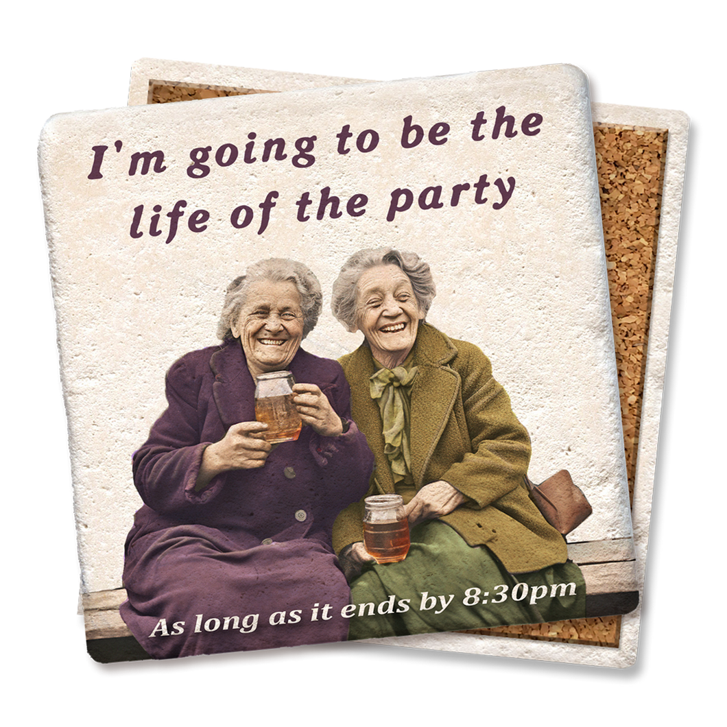 I'm Going to Be The Life Of The Party Coaster