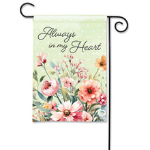 Load image into Gallery viewer, Always in my Heart Garden Flag
