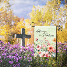 Load image into Gallery viewer, Always in my Heart Garden Flag
