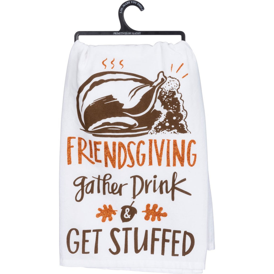 Friendsgiving Get Stuffed Kitchen Towel