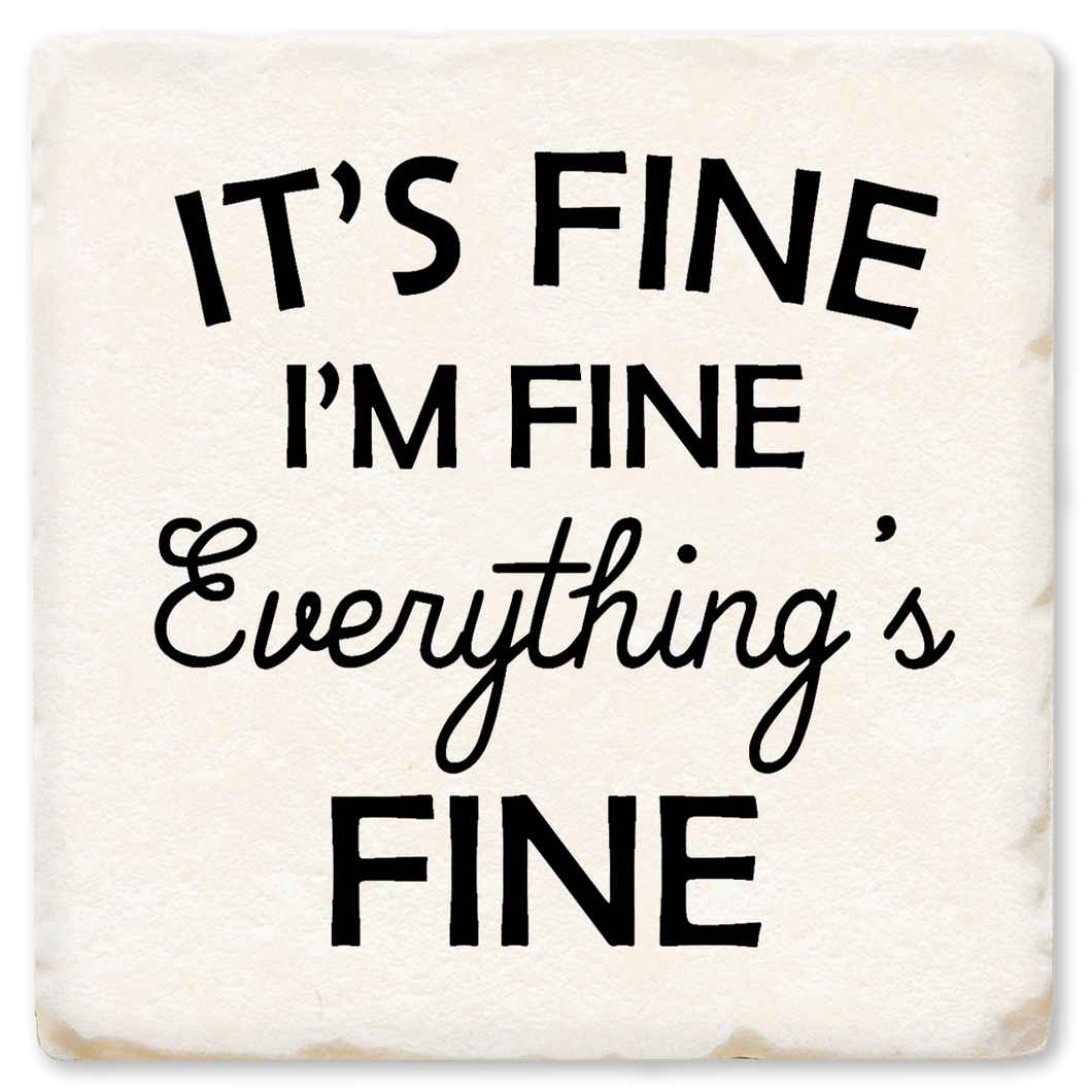 Everything's Fine Ceramic Coaster