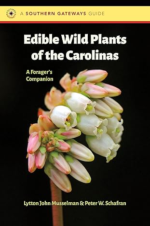 Edible Wild Plants of the Carolinas: A Forager’s Companion (Southern Gateways Guides) Paperback
