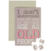 Same Age As Old People Puzzle Card - Trash Talk Collection