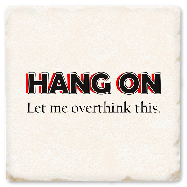 Hang On. Ceramic Coaster