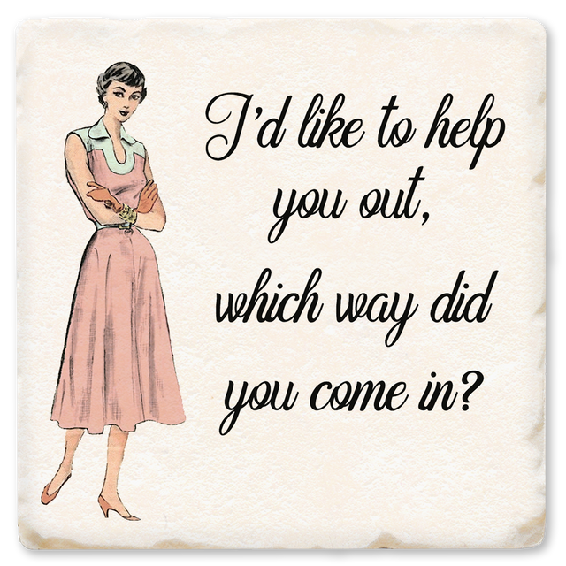 I'd Like To Help You Out Ceramic Coaster