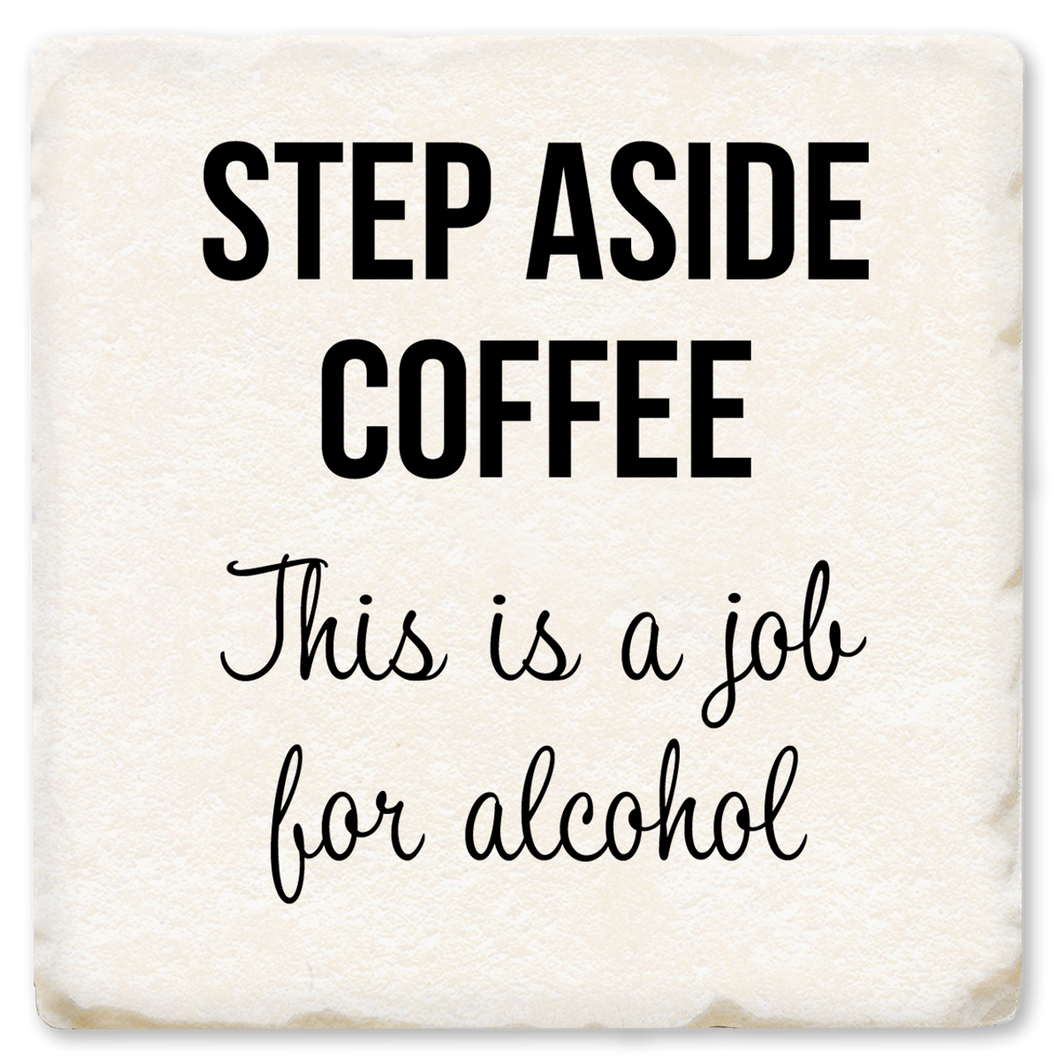 Step Aside Coffee Ceramic Coaster