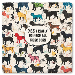 Yes I really Do Need All These dogs