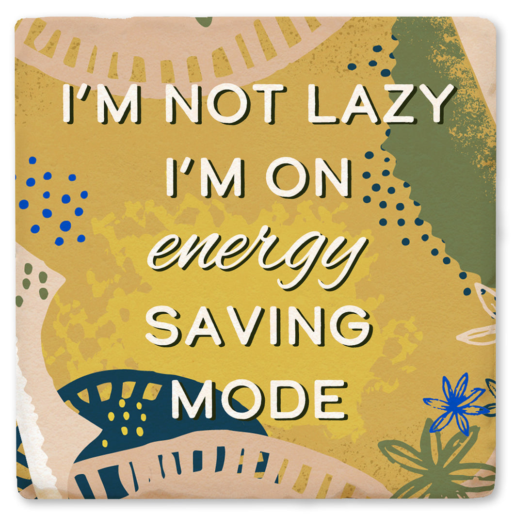 I'm Not Lazy Energy Saving Mode Drink Ceramic Coaster