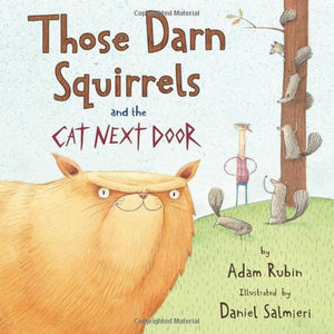 Those Darn Squirrel & The Cat Nextdoor