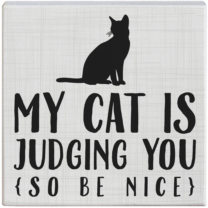 My Cat Is Judging You Tabletop Sign