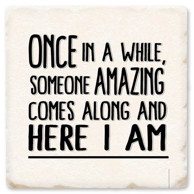 Once In A While Someone Amazing Ceramic Coaster
