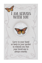 Load image into Gallery viewer, I am Always With You Butterfly Pocket Token
