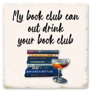 My Book Club Can Out Drink Your Book Club Ceramic Coaster