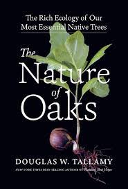 The Nature of Oaks - Douglas Tallamy